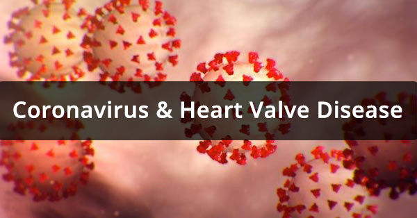 Covid &amp; Heart Valve Disease Facts