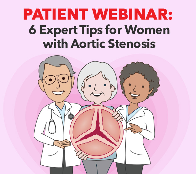 Patient Webinar - 6 Tips for Women with Aortic Stenosis