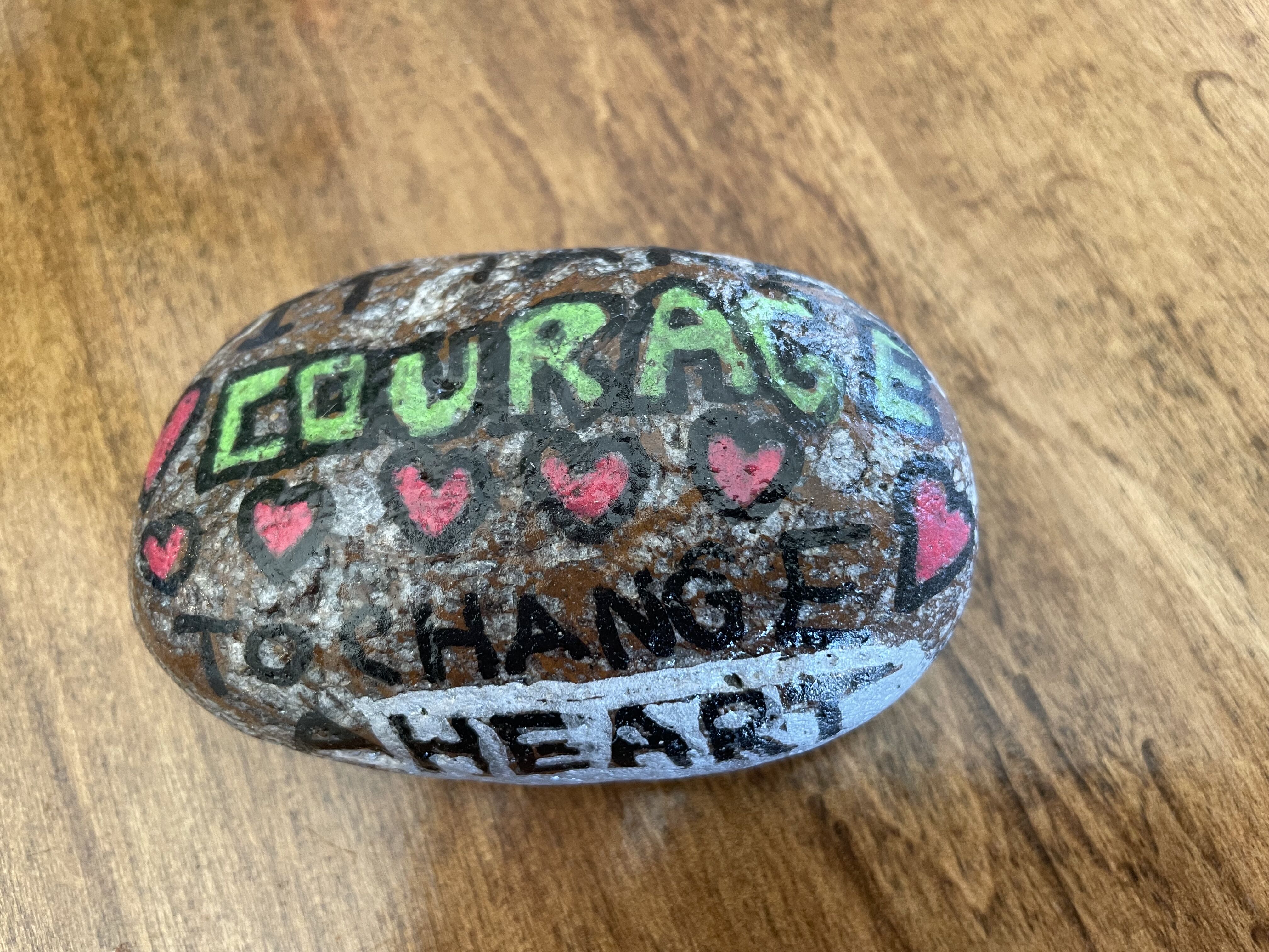 My husband found this today on my first Mall walk. Itâ€™s the first time Iâ€™ve been up for this since surgery. The Rock says â€œIt takes Courage to Change a Heart!â€ We are all very courageous to undergo heart sugery!